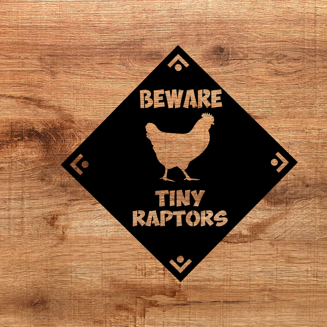 Beware Tiny Raptors Sign